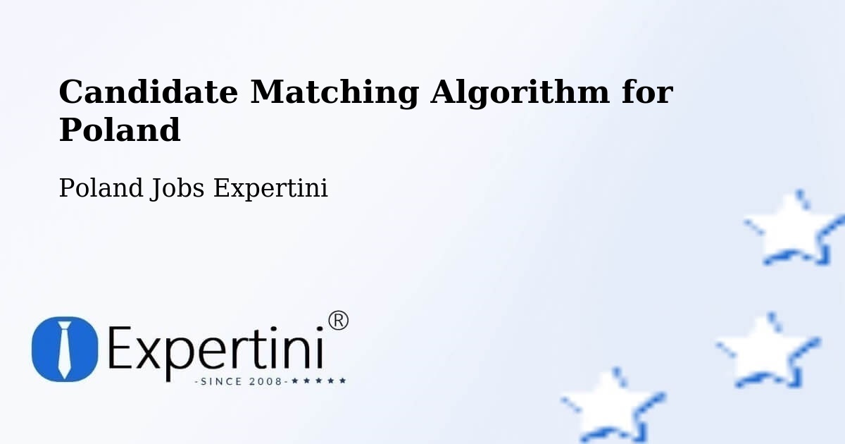 Candidate Matching Algorithm Overview – Brańsk - Poland Jobs Expertini