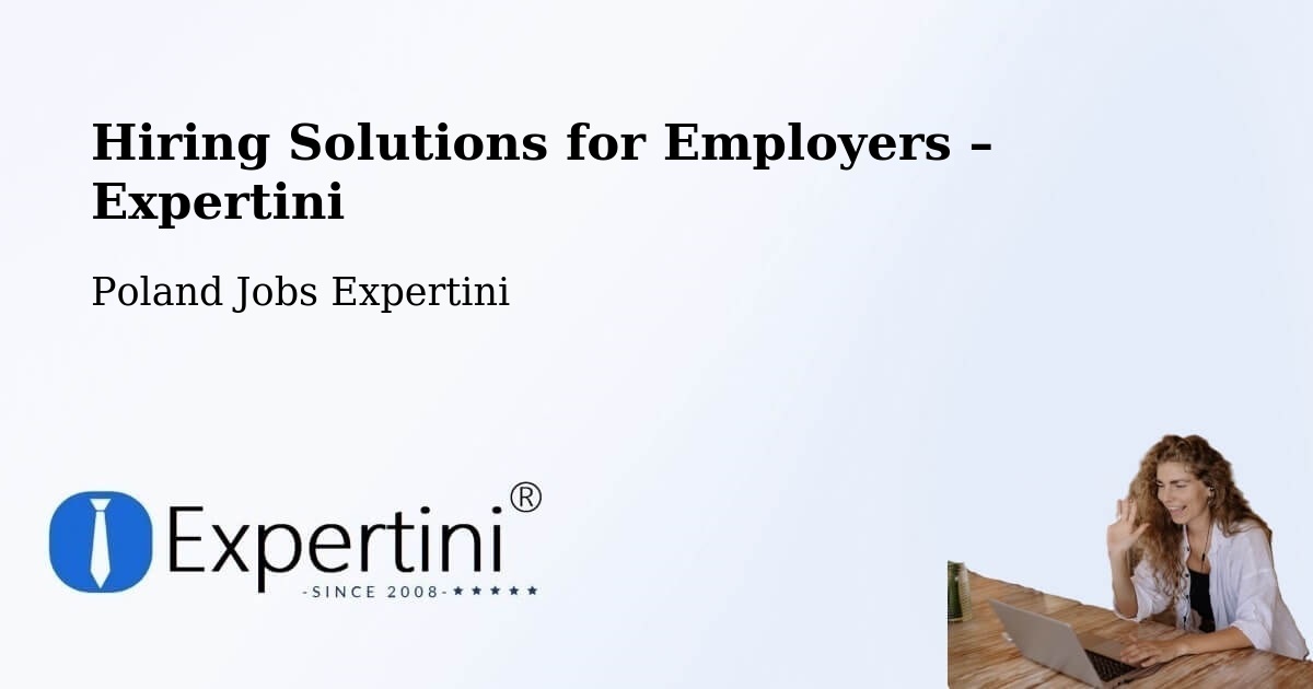 Hiring Solutions for Employers in Brańsk - Brańsk, Poland Jobs Expertini