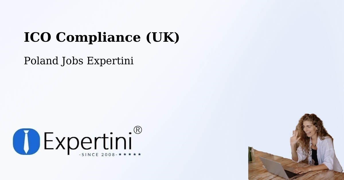 UK Data Protection & ICO Compliance – Brańsk - Poland Jobs Expertini