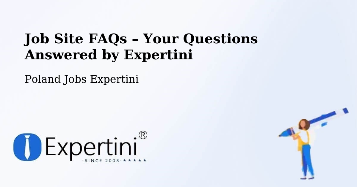 Job Site FAQs – Frequently Asked Questions – Brańsk - Brańsk, Poland Jobs Expertini